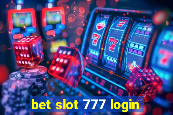 bet slot 777 login