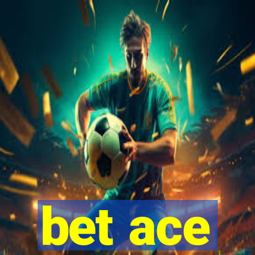 bet ace