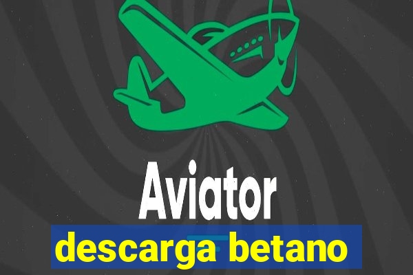 descarga betano