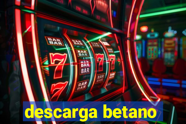 descarga betano