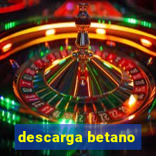 descarga betano