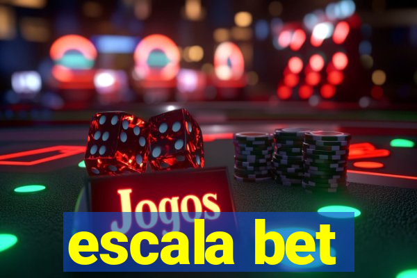 escala bet