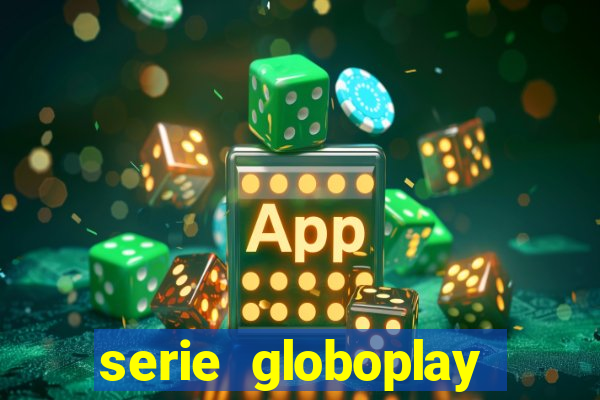 serie globoplay sobre jogo do bicho