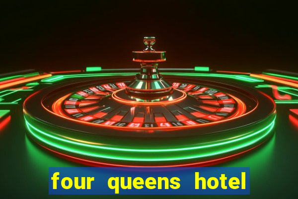 four queens hotel casino las vegas nevada