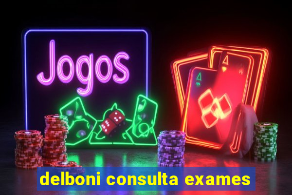 delboni consulta exames