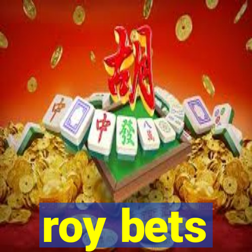 roy bets