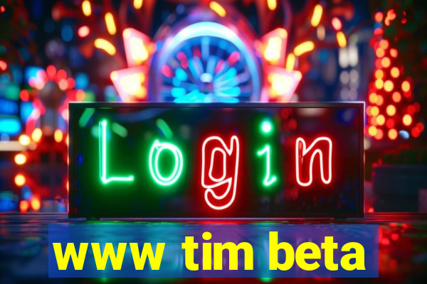 www tim beta