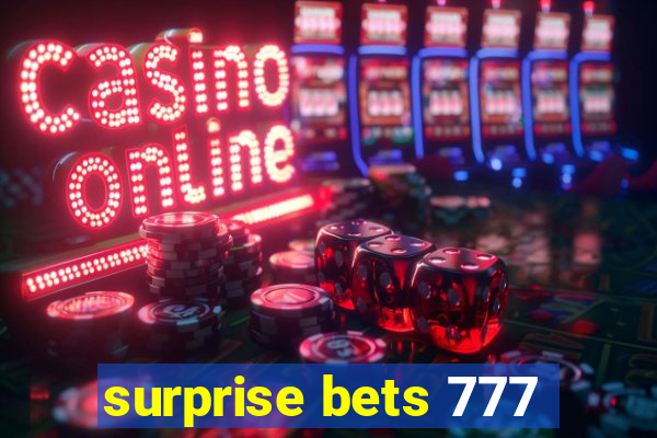 surprise bets 777