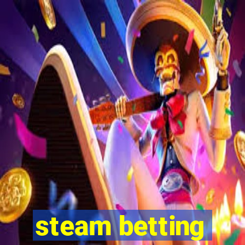 steam betting