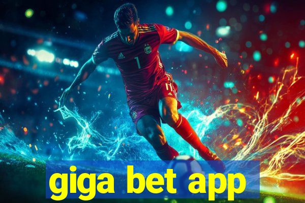 giga bet app