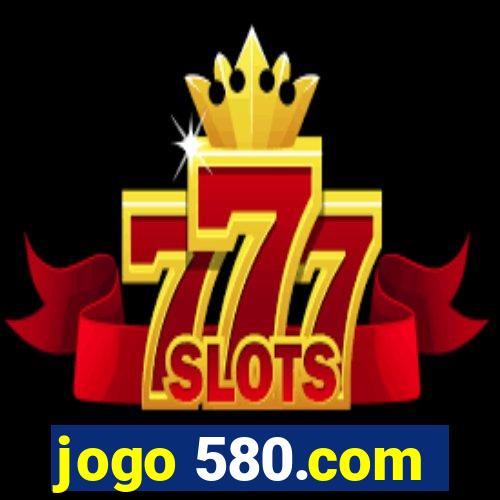 jogo 580.com