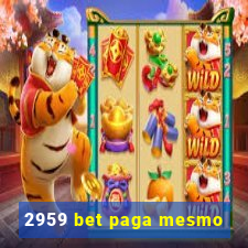 2959 bet paga mesmo