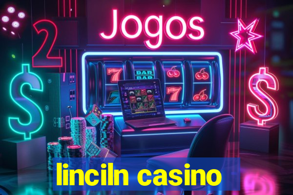 linciln casino