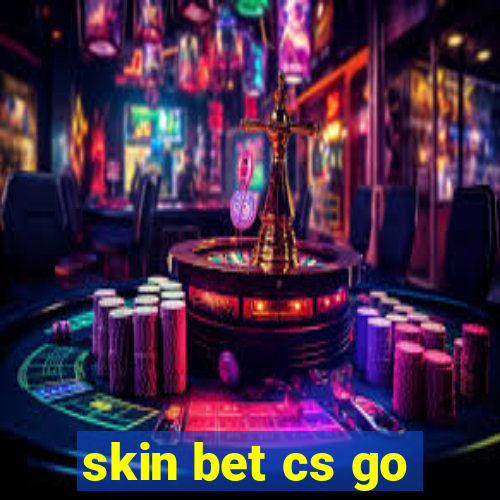 skin bet cs go