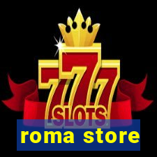 roma store