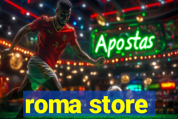 roma store