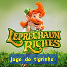 jogo do tigrinho é verdadeiro