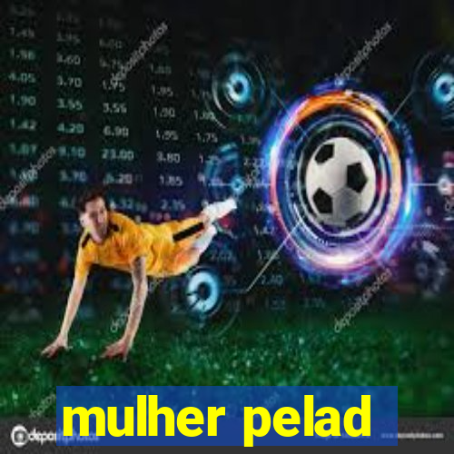 mulher pelad