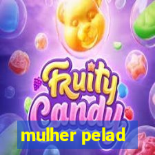 mulher pelad