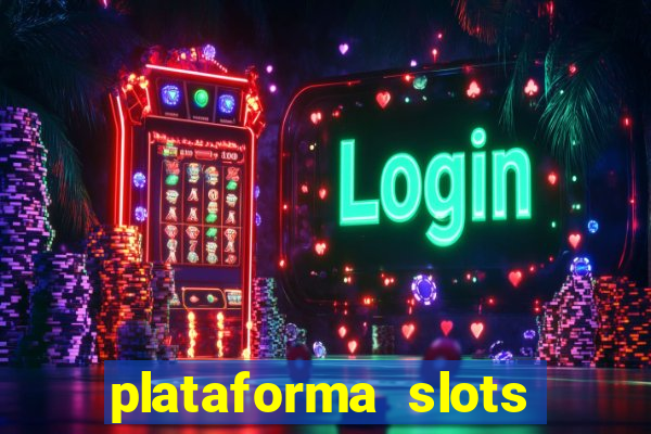 plataforma slots paga mesmo