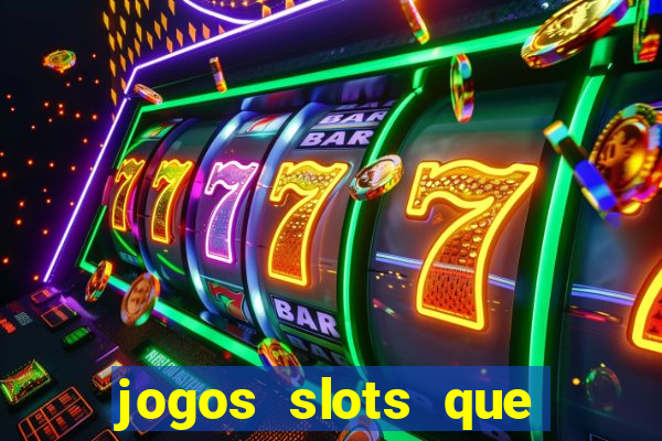 jogos slots que pagam dinheiro de verdade