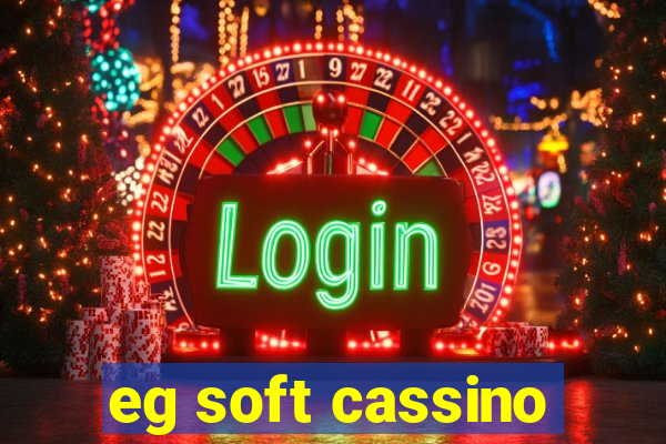 eg soft cassino