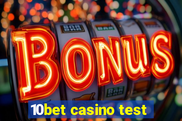 10bet casino test