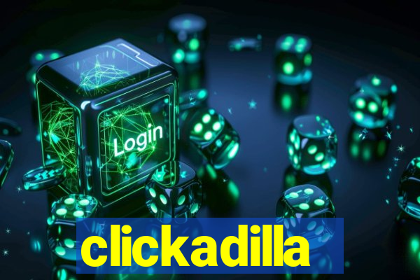 clickadilla