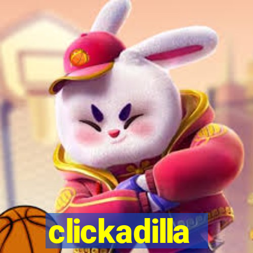 clickadilla