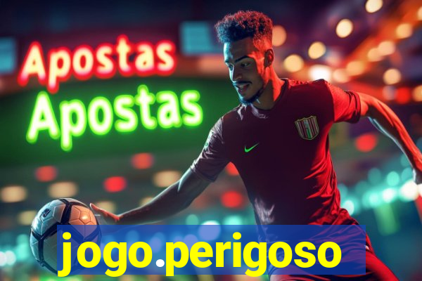 jogo.perigoso