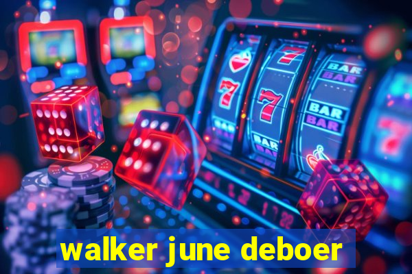 walker june deboer