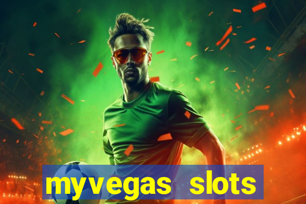 myvegas slots casino free