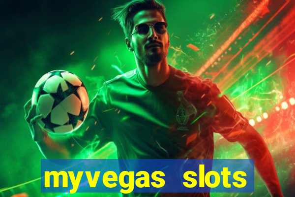 myvegas slots casino free