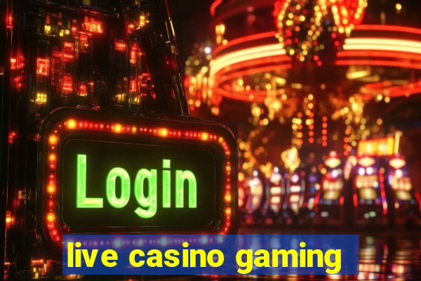 live casino gaming