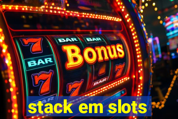 stack em slots