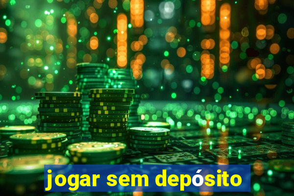 jogar sem depósito