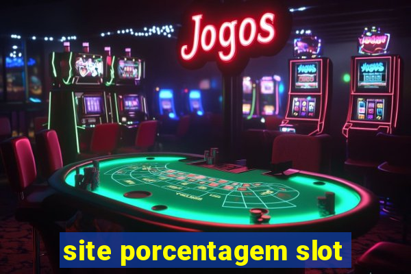 site porcentagem slot