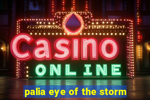 palia eye of the storm