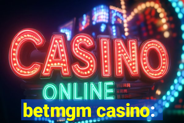 betmgm casino: