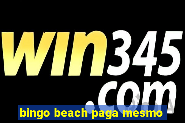 bingo beach paga mesmo