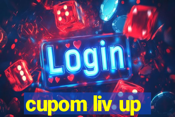 cupom liv up