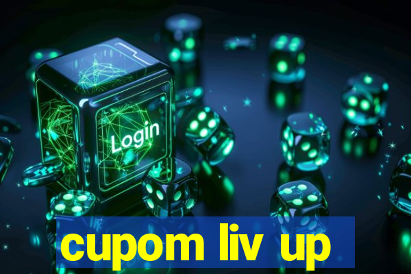 cupom liv up