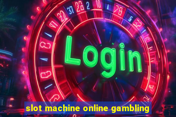 slot machine online gambling