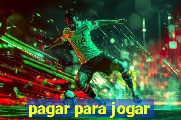 pagar para jogar