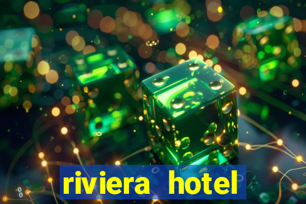 riviera hotel casino las vegas