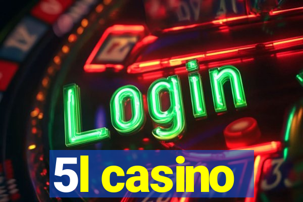 5l casino