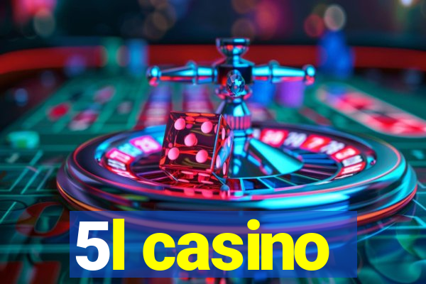 5l casino