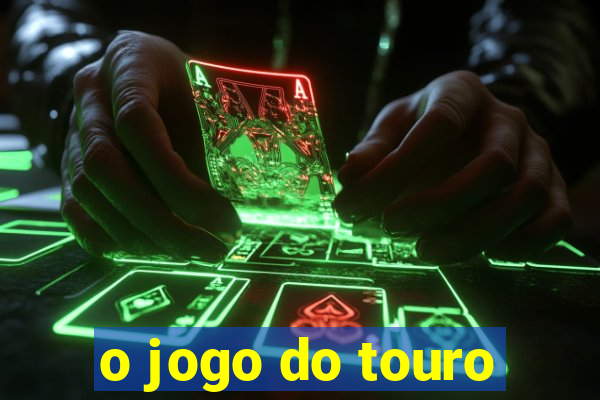 o jogo do touro