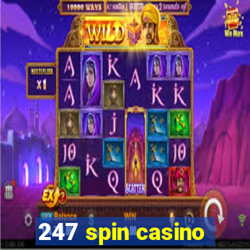 247 spin casino