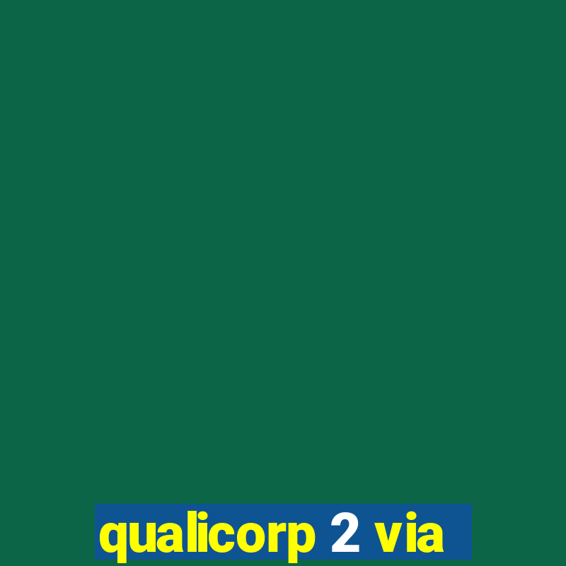 qualicorp 2 via